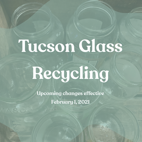 Tucson Glass Recycling Upcoming Changes